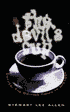 Devil's Cup: Coffee, The Driving Force in History