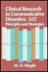 Clinical Research in Communicative Disorders: Principles and Strategies