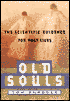 Old Souls: The Scientific Search for Proof of Past Lives