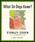 What Do Dogs Know?