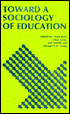 Toward a Sociology of Education