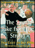 The Smart Take from the Strong