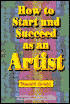 How to Start and Succeed as an Artist