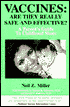 Vaccines: Are They Really Safe and Effective?: A Parents Guide to Childhood Shots