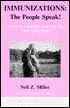 Immunizations: The People Speak!: Questions, Comments, and Concerns About Vaccinations