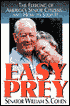 Easy Prey: The Fleecing of America's Senior Citizens and How to Stop It