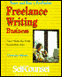 Start and Run a Profitable Freelance Writing Business: Your Step-by-Step Business Plan