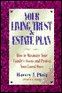 Your Living Trust and Estate Plan: How to Maximize Your Family's Assets and Protect Your Loved Ones