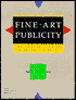 Fine Art Publicity: The Complete Guide for Galleries and Artists