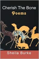 Cherish the Bone: Poems