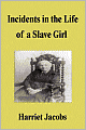 Incidents in the Life of a Slave Girl