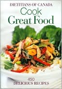 Cook Great Food: 450 Delicious Recipes