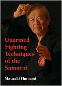 Unarmed Fighting Techniques of the Samurai