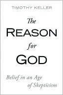The Reason for God: Belief in an Age of Skepticism
