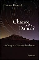 Chance or the Dance?: A Critique of Modern Secularism
