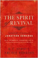 The Spirit of Revival: Discovering the Wisdom of Jonathan Edwards
