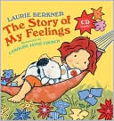 The Story of My Feelings by Laurie Berkner: Book Cover
