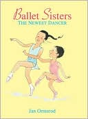 Newest Dancer (Ballet Sisters Series #2)