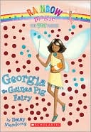 Georgia the Guinea Pig Fairy (Pet Fairies Series #3)