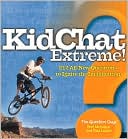 Extreme!: 200 Questions to Make You Think, Talk, and Giggle about the Biggest, the Fastest, the Strangest, and the Scariest