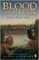 Blood on the River: James Town 1607