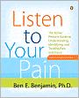 Listen to Your Pain: The Active Person's Guide to Understanding, Identifying, and Treating Pain and Injury