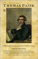 Thomas Paine: Enlightenment, Revolution, and the Birth of Modern Nations