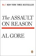 The Assault on Reason by Al Gore: Book Cover