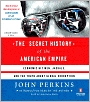 The Secret History of the American Empire: Economic Hit Men, Jackals, and the Truth about Corporate Corruption