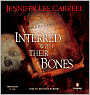 Interred with Their Bones