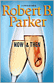 Now and Then (Spenser Series #35)