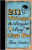 211 Things a Bright Boy Can Do