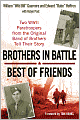 Brothers In Battle, Best of Friends
