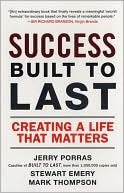 Success Built to Last: Creating a Life that Matters