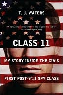 Class 11: My Story Inside the CIA's First Post-9/11 Spy Class