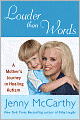 Louder Than Words: A Mother's Journey in Healing Autism