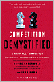Competition Demystified: A Radically Simplified Approach to Business Strategy