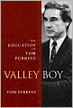 Valley Boy: The Education of Tom Perkins