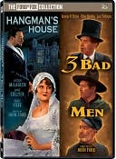 Hangman's House/Three Bad Men
