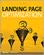 Landing Page Optimization: The Definitive Guide to Testing and Tuning for Conversions