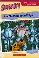 Case Files #4: No-Good Knight (Scooby-Doo Case Files Series)