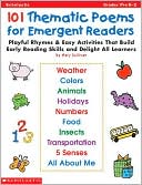 101 Thematic Poems for Emergent Readers: Playful Rhymes and Easy Activities that Build Early Reading Skills