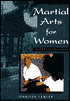 Martial Arts for Women: A Practical Guide