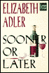 Sooner or Later