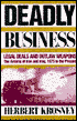 Deadly Business: Legal Deals and Outlaw Weapons: The Arming of Iran and Iraq, 1975 to the Present
