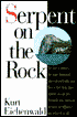 Serpent on the Rock: The Shocking Truth behind the Prudential-Bache Securities Scandal