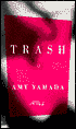 Trash: A Novel