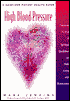 High Blood Pressure: Practical, Medical and Spiritual Guidelines for Daily Living with Hypertension