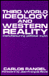 Third World Ideology and Western Reality: Manufacturing Political Myth