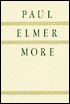 Paul Elmer More: Literary Criticism as the History of Ideas